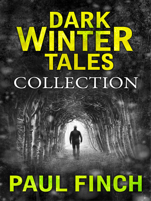 Title details for Dark Winter Tales by Paul Finch - Available